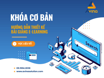 KHÓA HỌC HƯỚNG DẪN TẠO BÀI GIẢNG E-LEARNING - CƠ BẢN